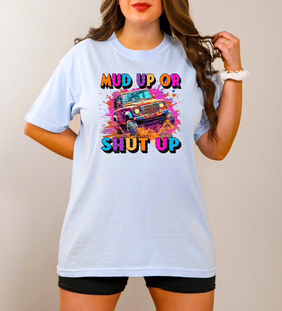 Mud up or shut up 28674 DTF TRANSFER