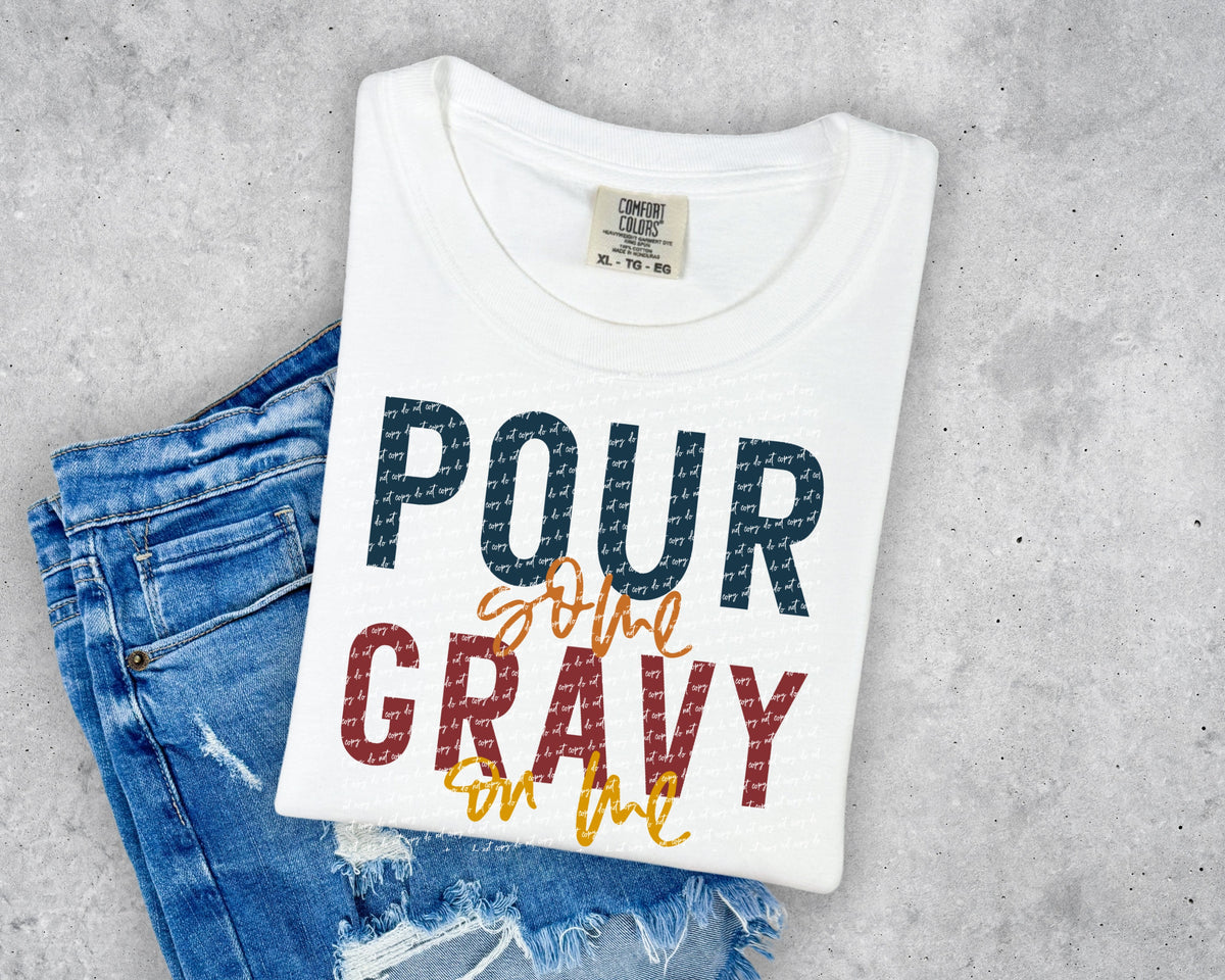 Pour some gravy on me 28406 DTF transfer