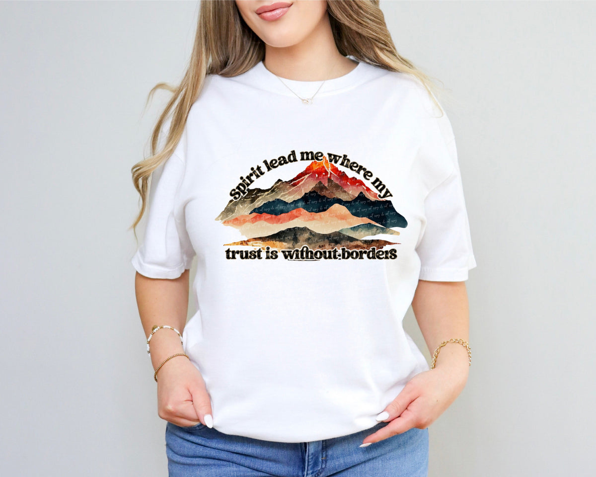 Spirit lead me where my trust is without borders mountains 28599 DTF TRANSFER