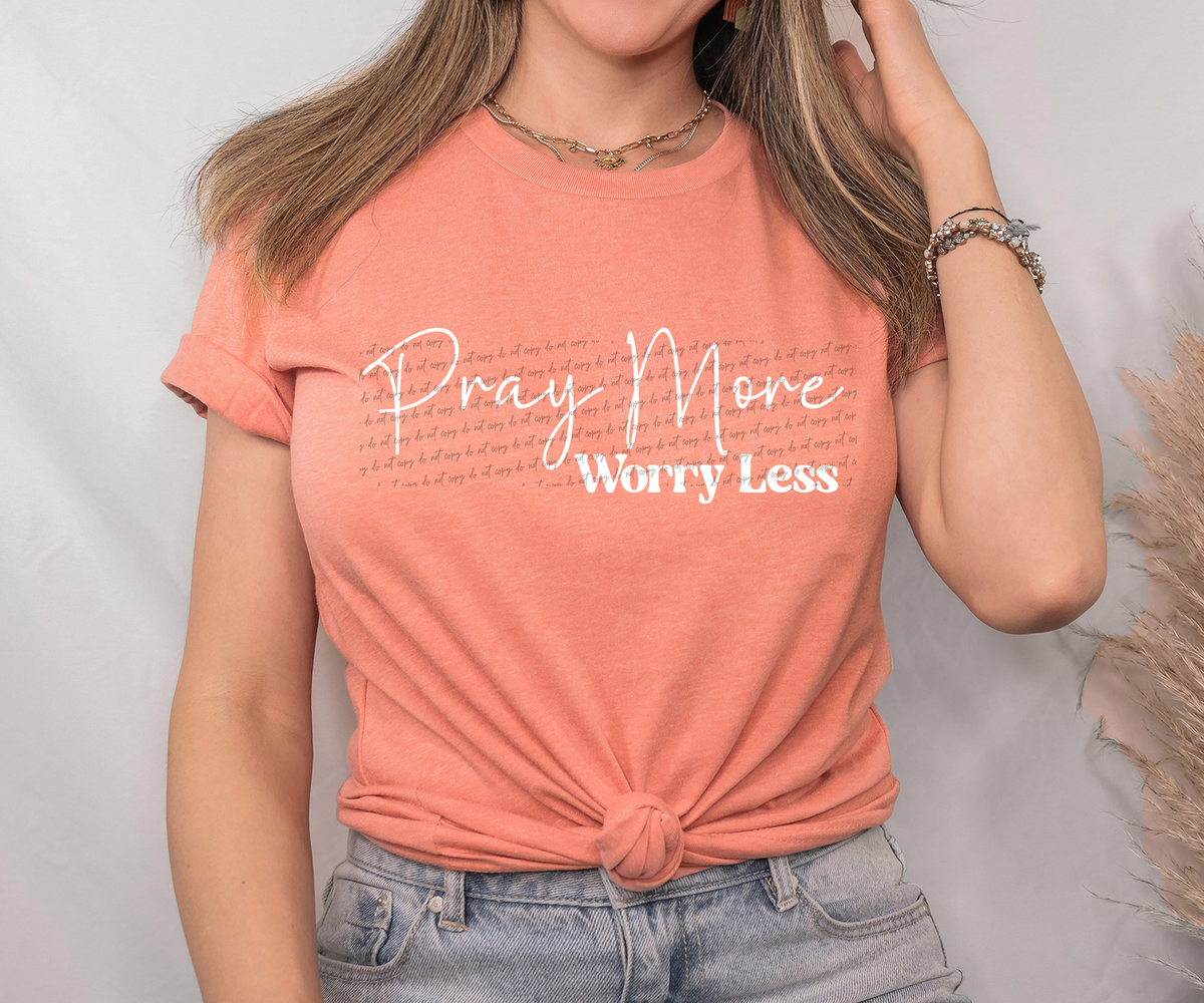 Pray More Worry Less Cursive And Serif Font White 89440 DTF Transfer