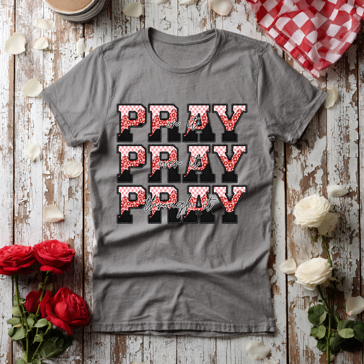 Pray on it over it through it stacked (Revel) DTF Transfer