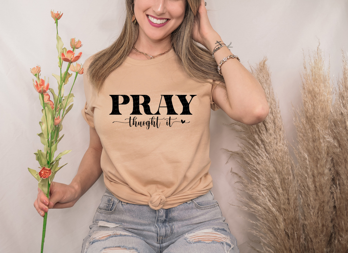 Pray Through It 76385 DTF Transfer