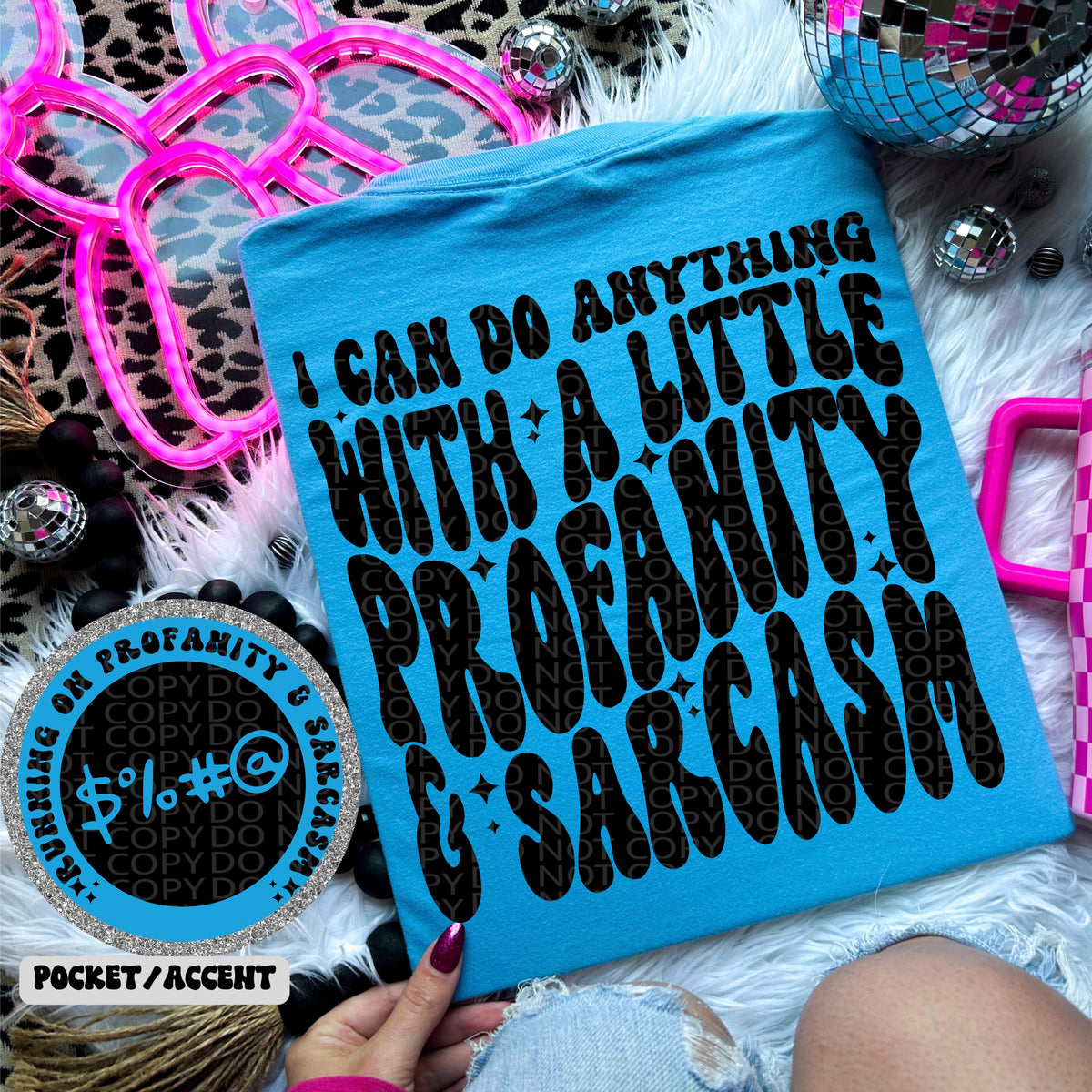 I can do anything with a little profanity & sarcasm BACK ONLY (HW) 67012 DTF transfer