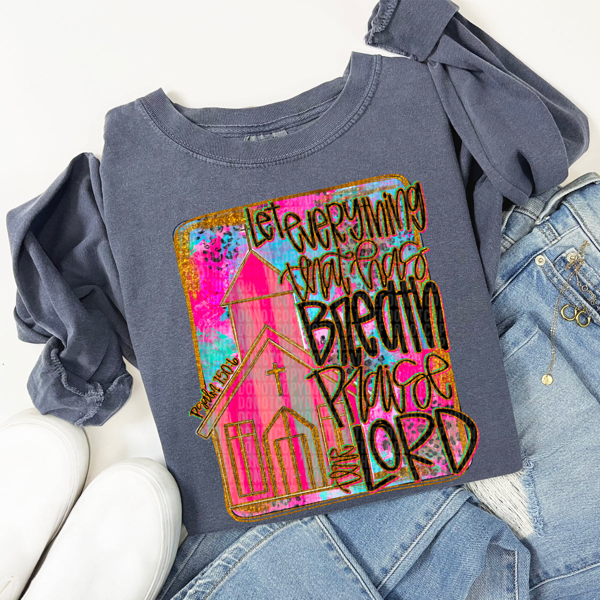 Let everything that has breathe praise the lord 106029 DTF transfer