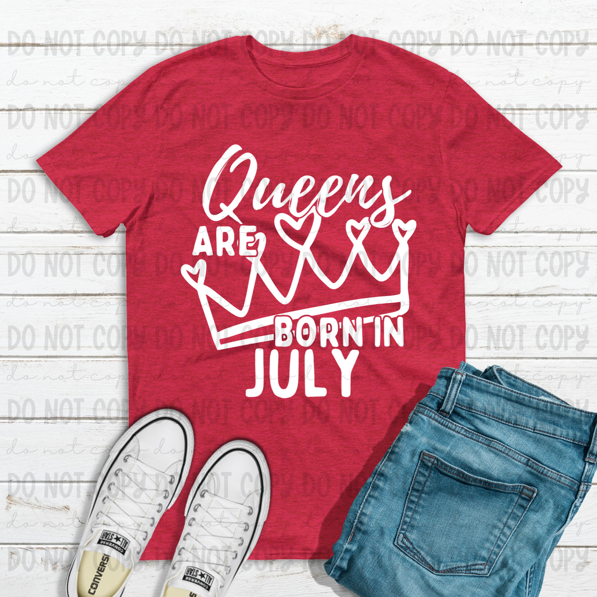 Queens Are Born In July (WHITE) (REVEL) 78696 DTF Transfer