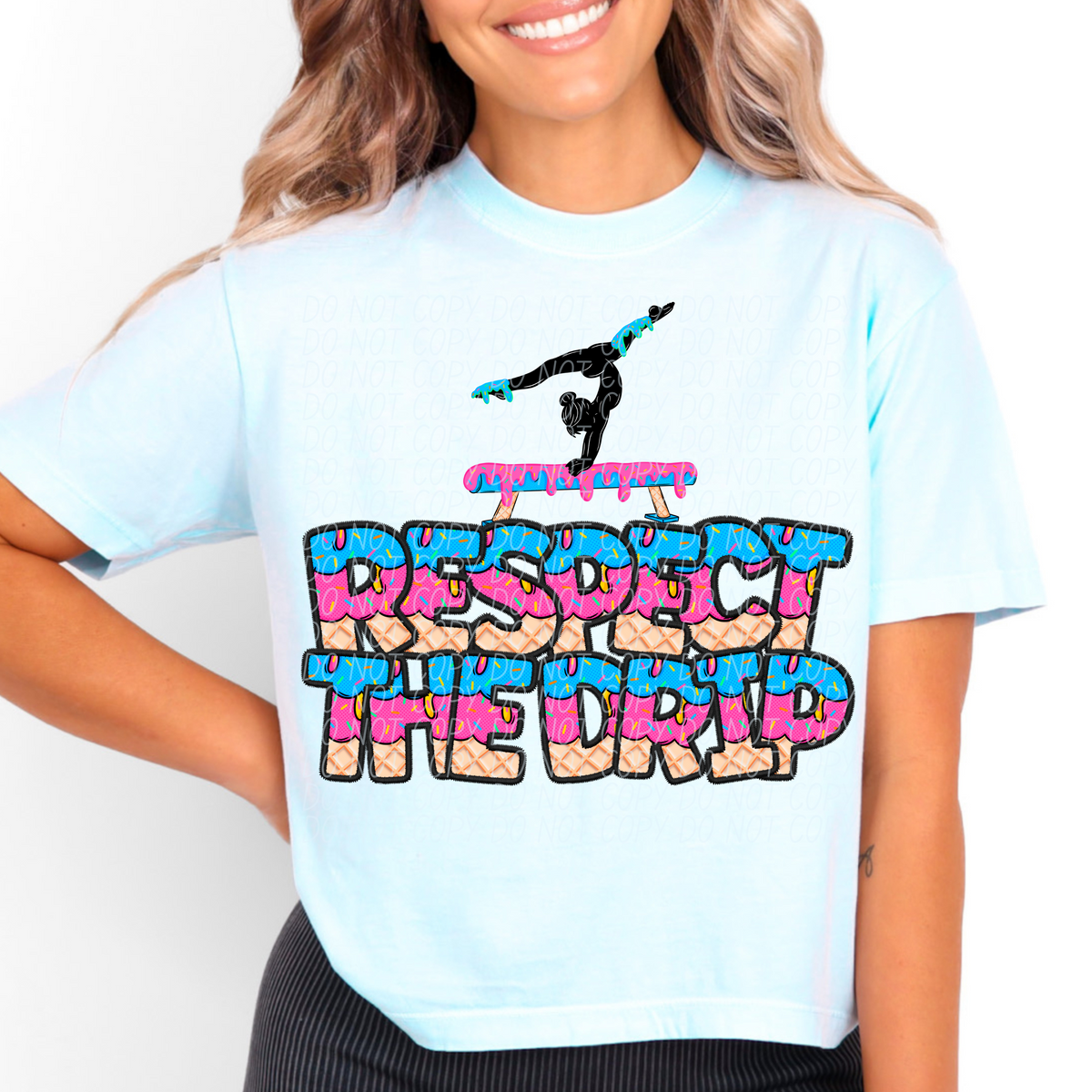 Respect the drip Gymnastics (CITY) DTF transfer