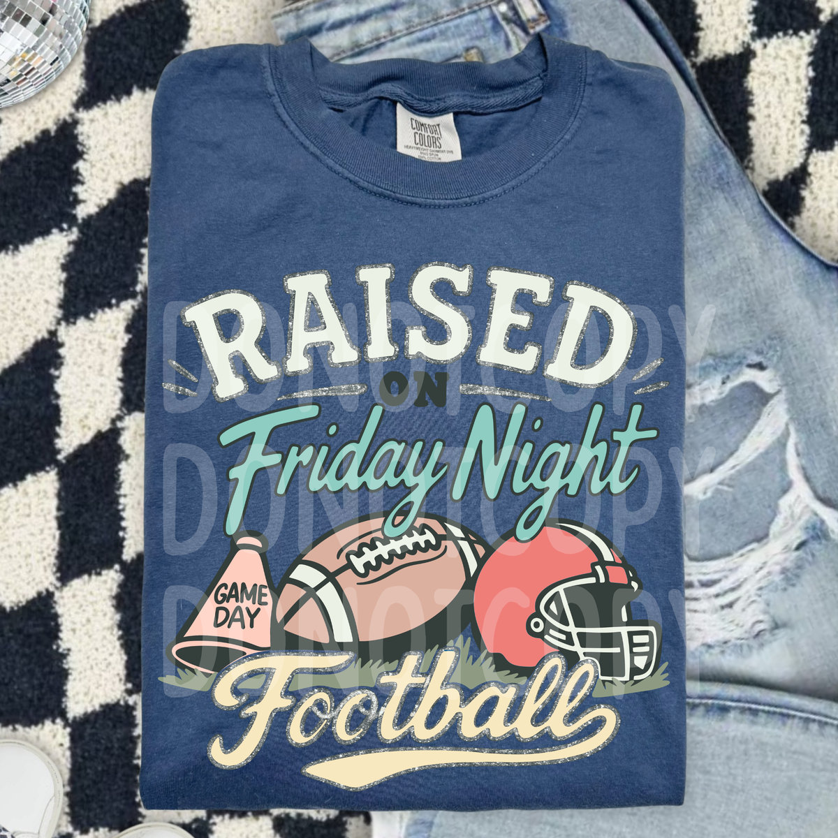 Raised on Friday night football (CSG) DTF Transfer
