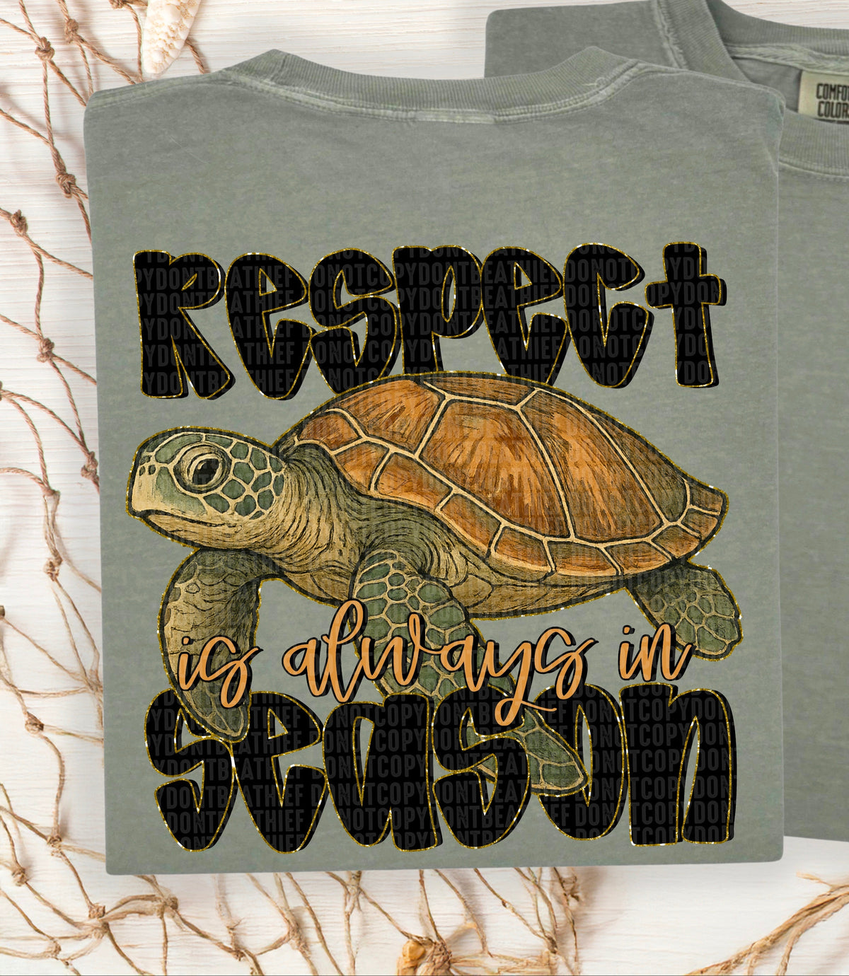 Respect is always in season Turtle BACK (SDD) DTF transfer
