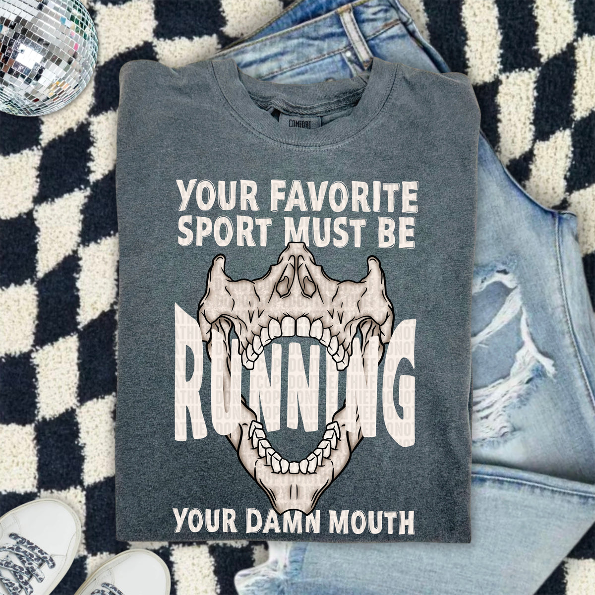 Your Favorite Sport Must Be Running Your Damn Mouth 104380 DTF transfer