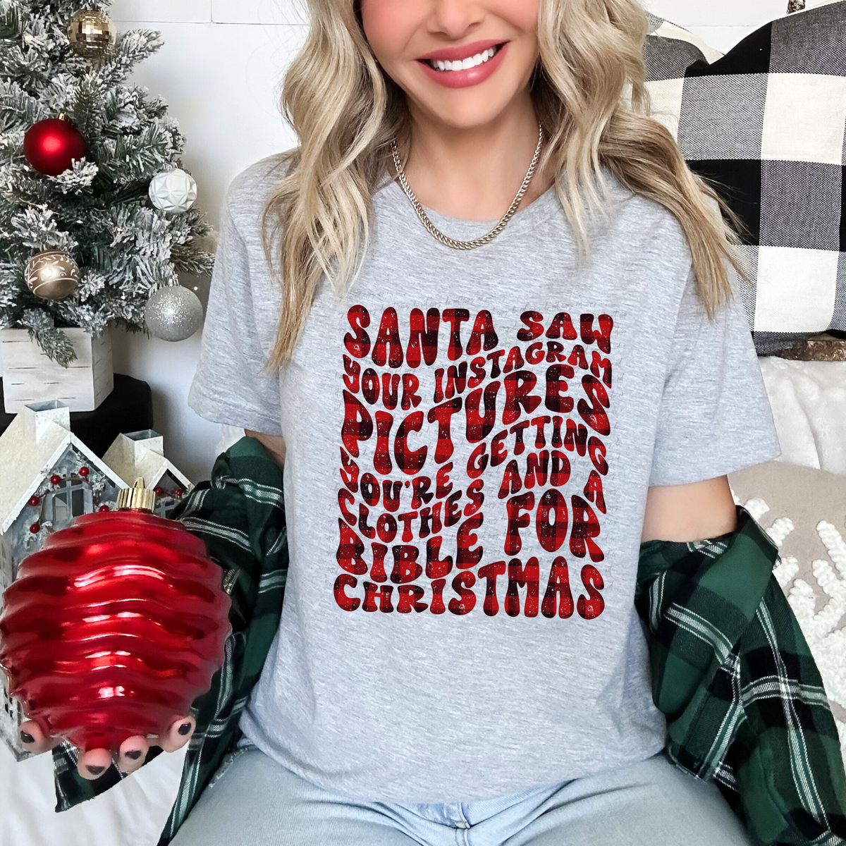 Santa Saw Your Instagram Pictures You're Getting Clothes and A Bible For Christmas Red Plaid Font 116656 DTF Transfer