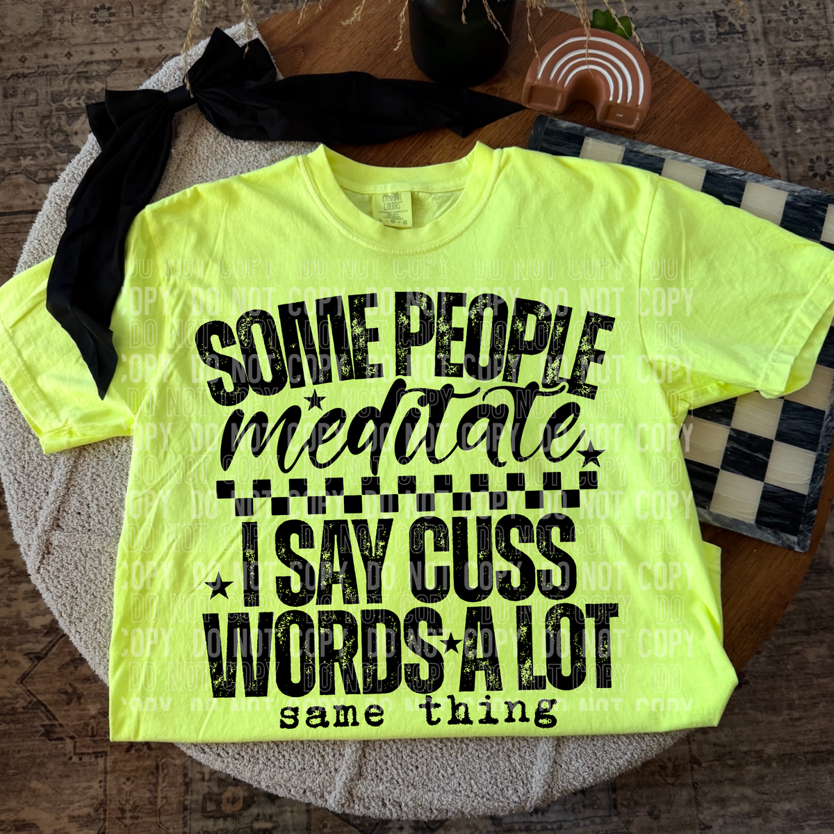 Some people meditate I say cuss words a lot (SBB) DTF Transfer