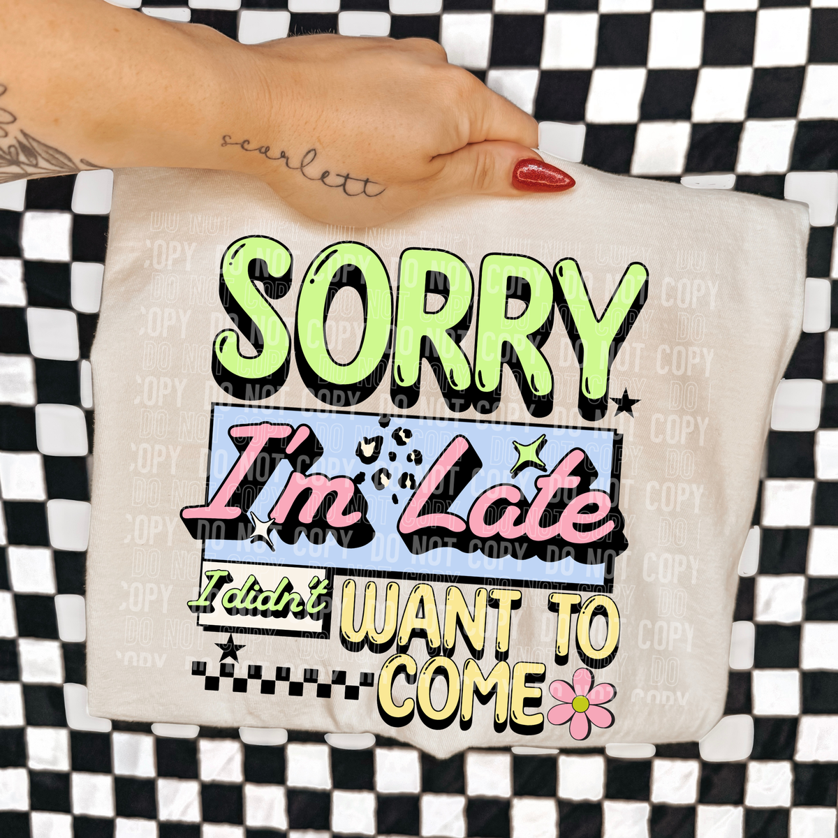 Sorry I'm late I didn't want to come PASTEL (SBB) DTF Transfer