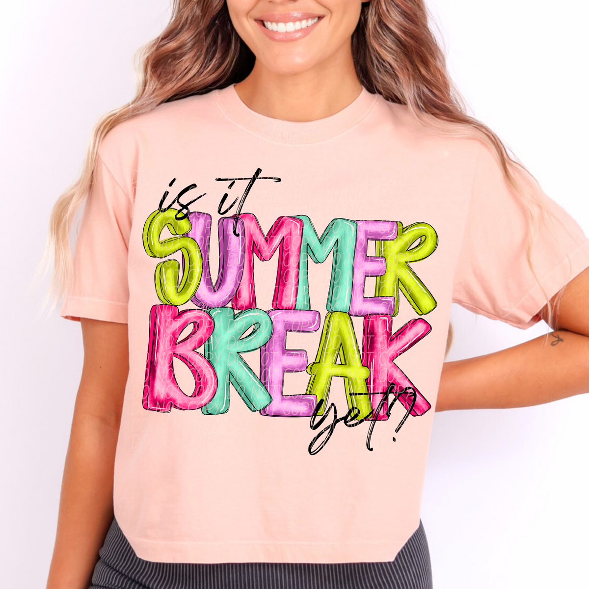 Is it summer break yet? Black Font (CITY) DTF transfer