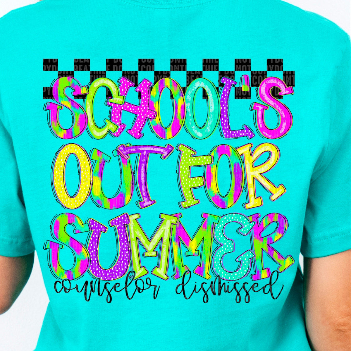 Counselor Dismissed Schools Out For Summer Checkered (BACK ONLY) SDD DTF transfer
