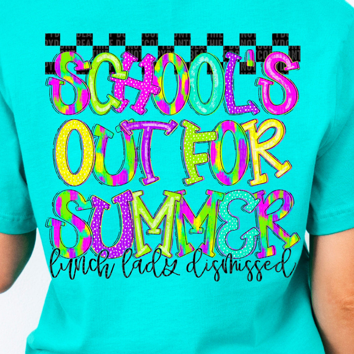 Lunch Lady Dismissed Schools Out For Summer Checkered (BACK ONLY) SDD DTF transfer