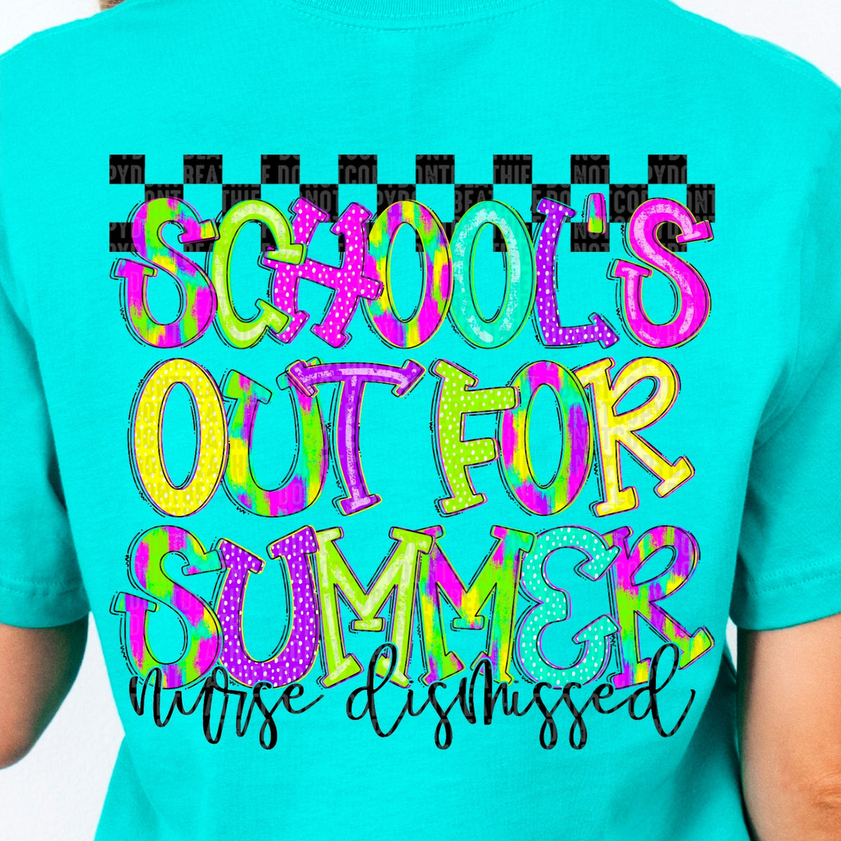 Nurse Dismissed Schools Out For Summer Checkered (BACK ONLY) SDD DTF transfer