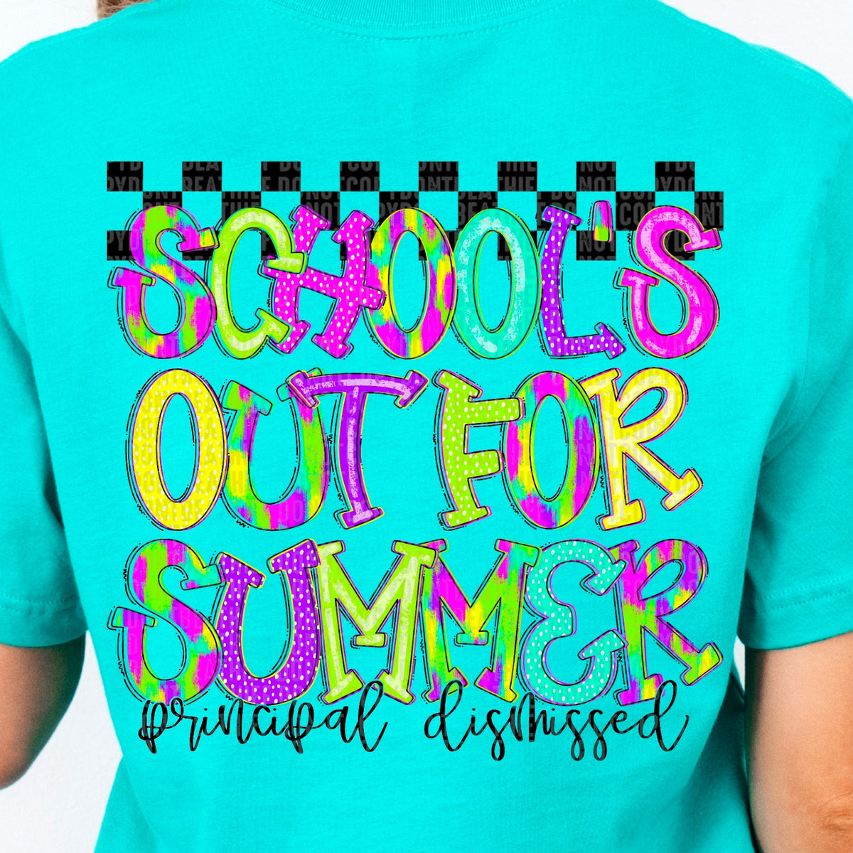 Principal Dismissed Schools Out For Summer Checkered (BACK ONLY) SDD DTF transfer