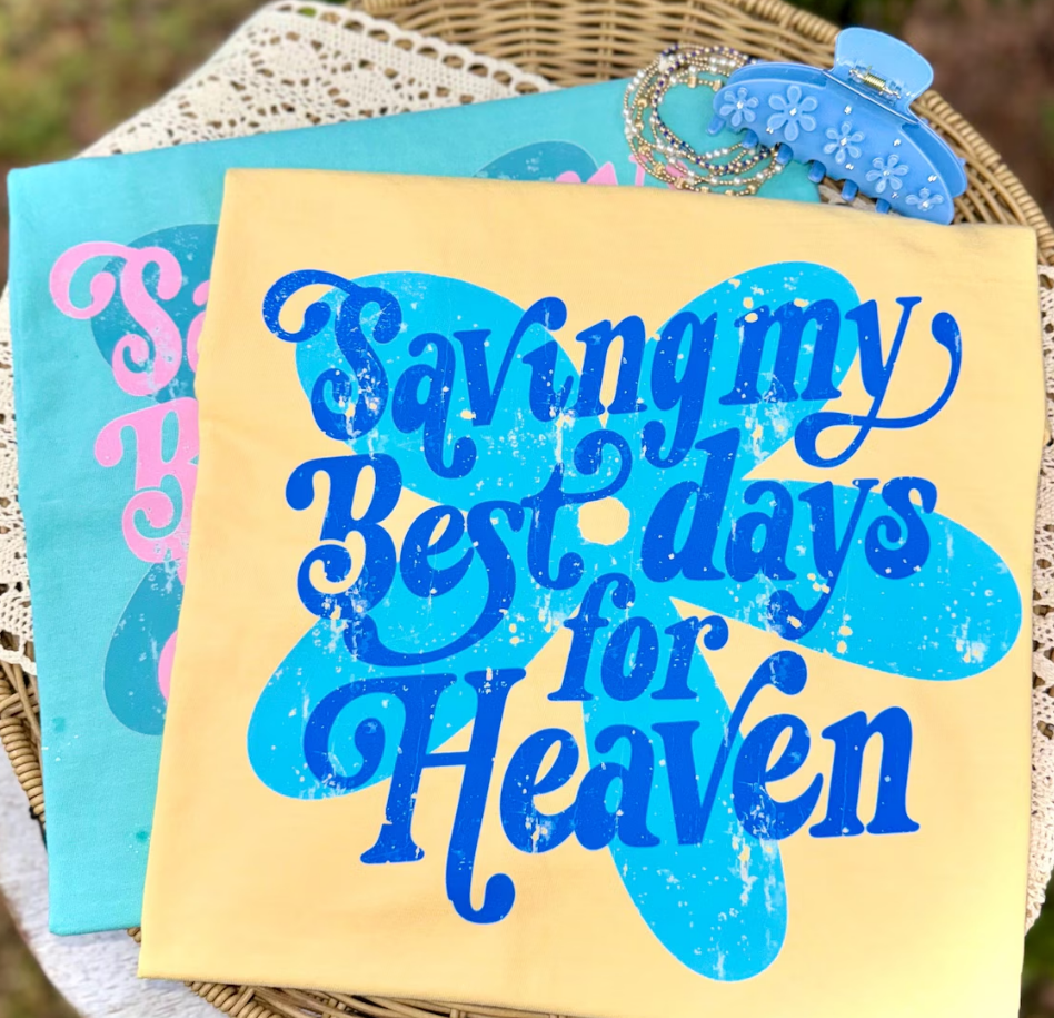 Saving my best days for heaven Jesus Sunday Special DTF transfer