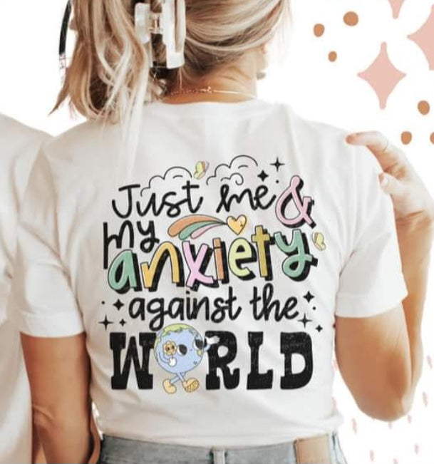 Just me and my anxiety against the world DTF TRANSFER