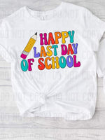 Happy Last Day of School colorful DTF TRANSFER