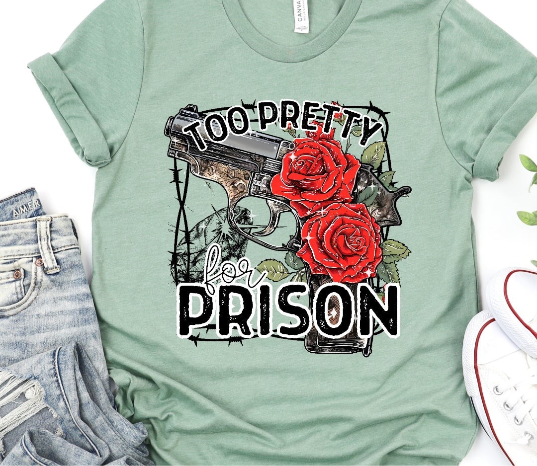 Too pretty for prison (florals) 2712 DTF TRANSFER