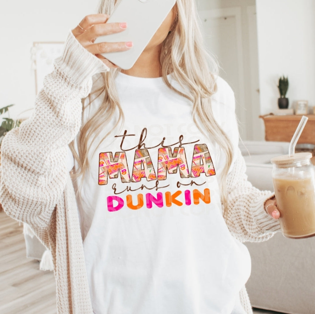 This mama runs on 103453 DTF transfer