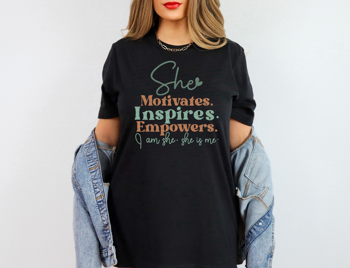 She Motivates Inspires Empowers I Am She She Is Me 76192 DTF Transfer