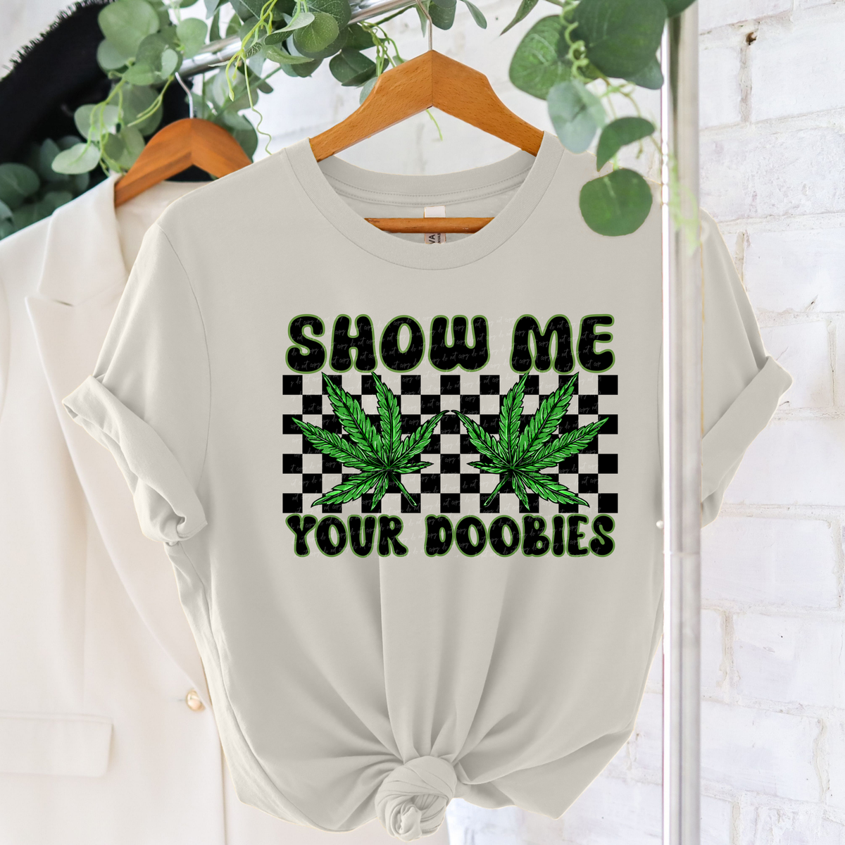 Show Me Your Doobies Checkered Background 74715 DTF Transfer