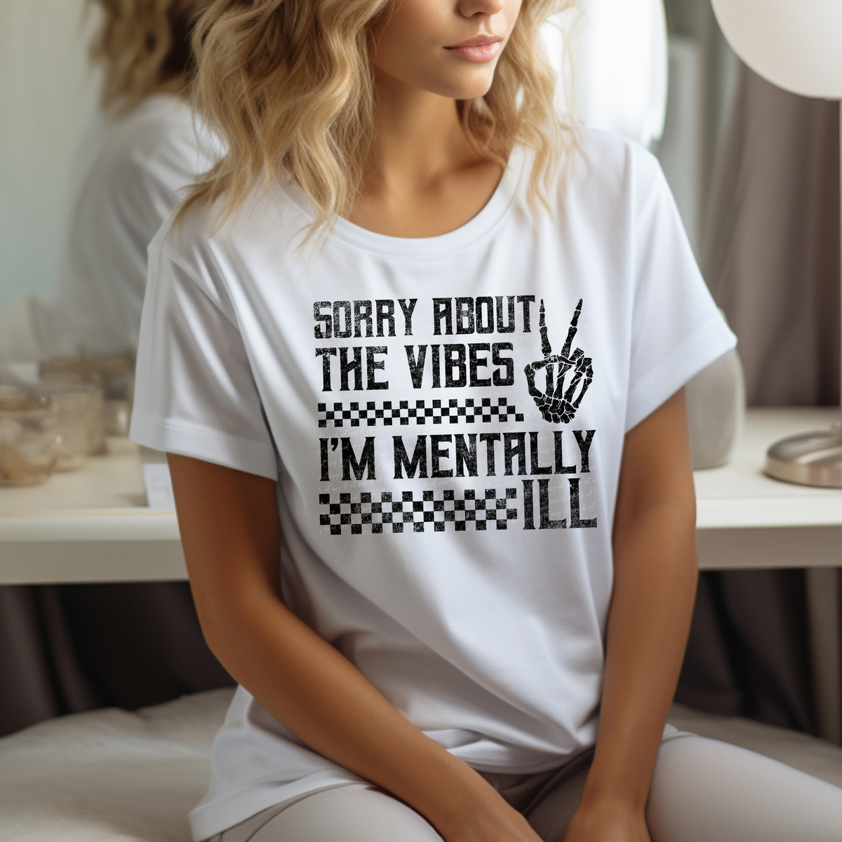 Sorry About The Vibes I'm Mentally I'll Black Grunge 89021 DTF Transfer