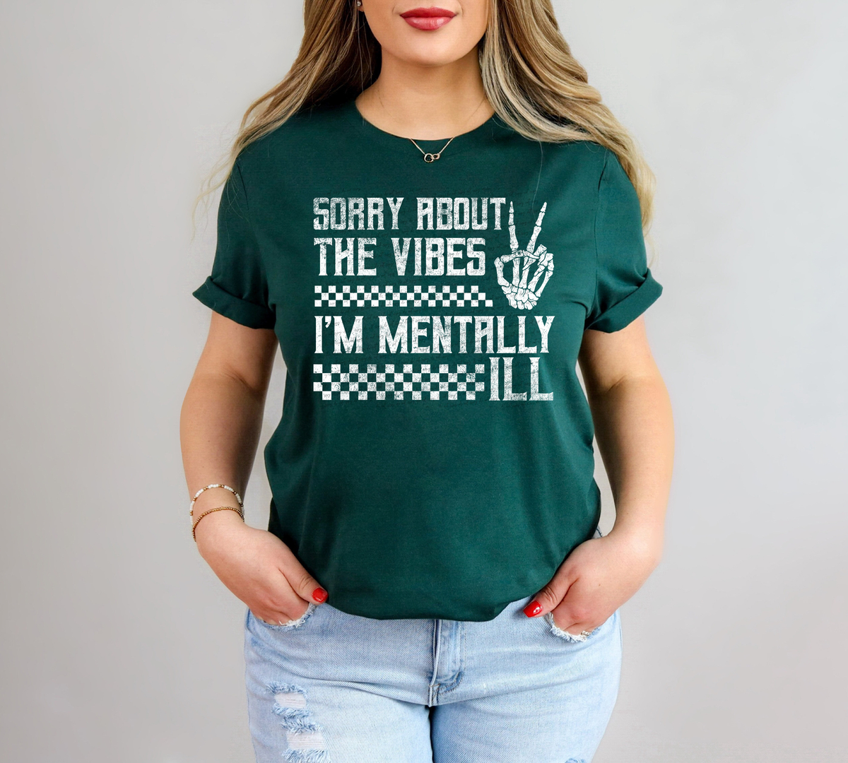 Sorry About The Vibes I'm Mentally I'll White Grunge 89022 DTF Transfer