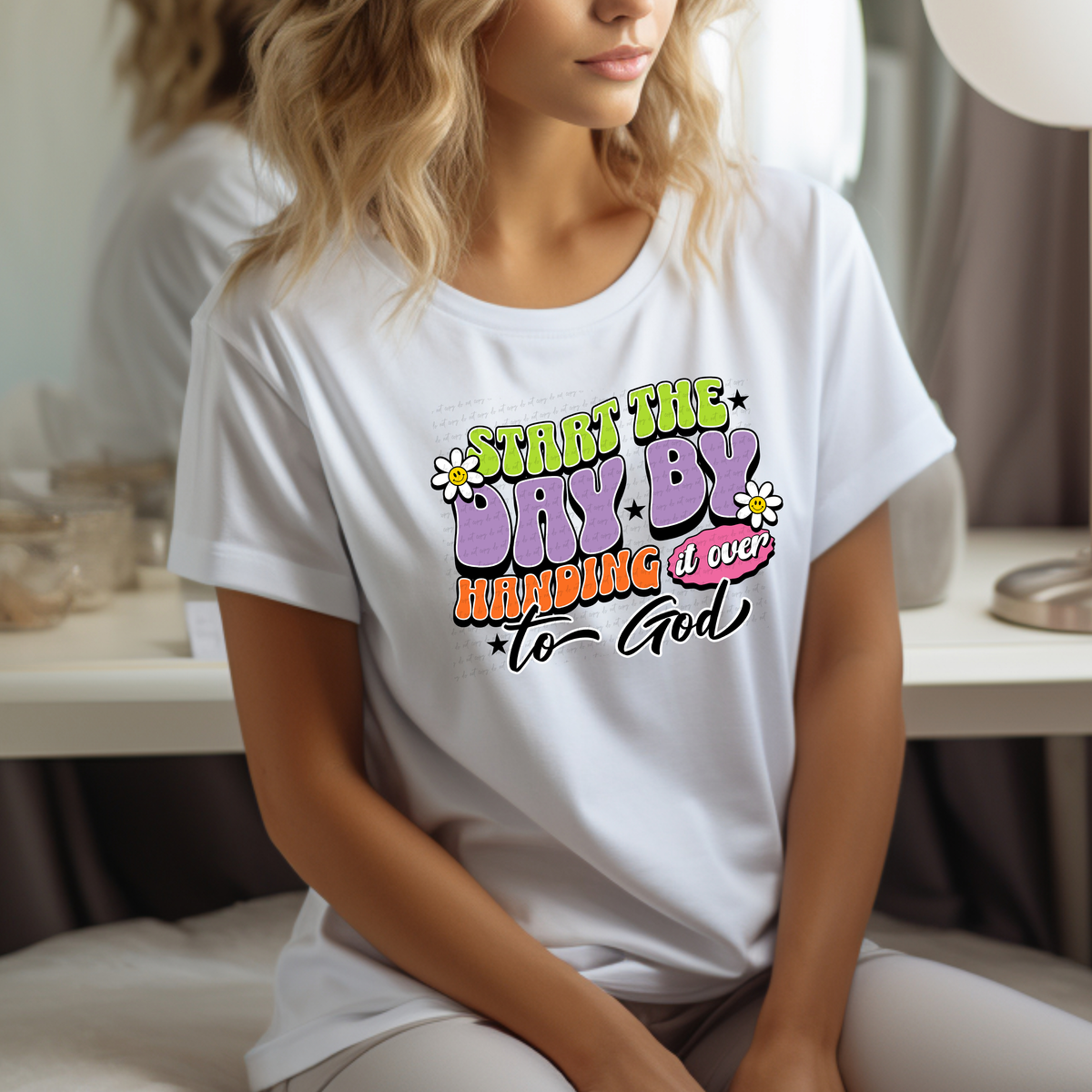 Start The Day By Handing It Over To God Groovy 117633 DTF transfer