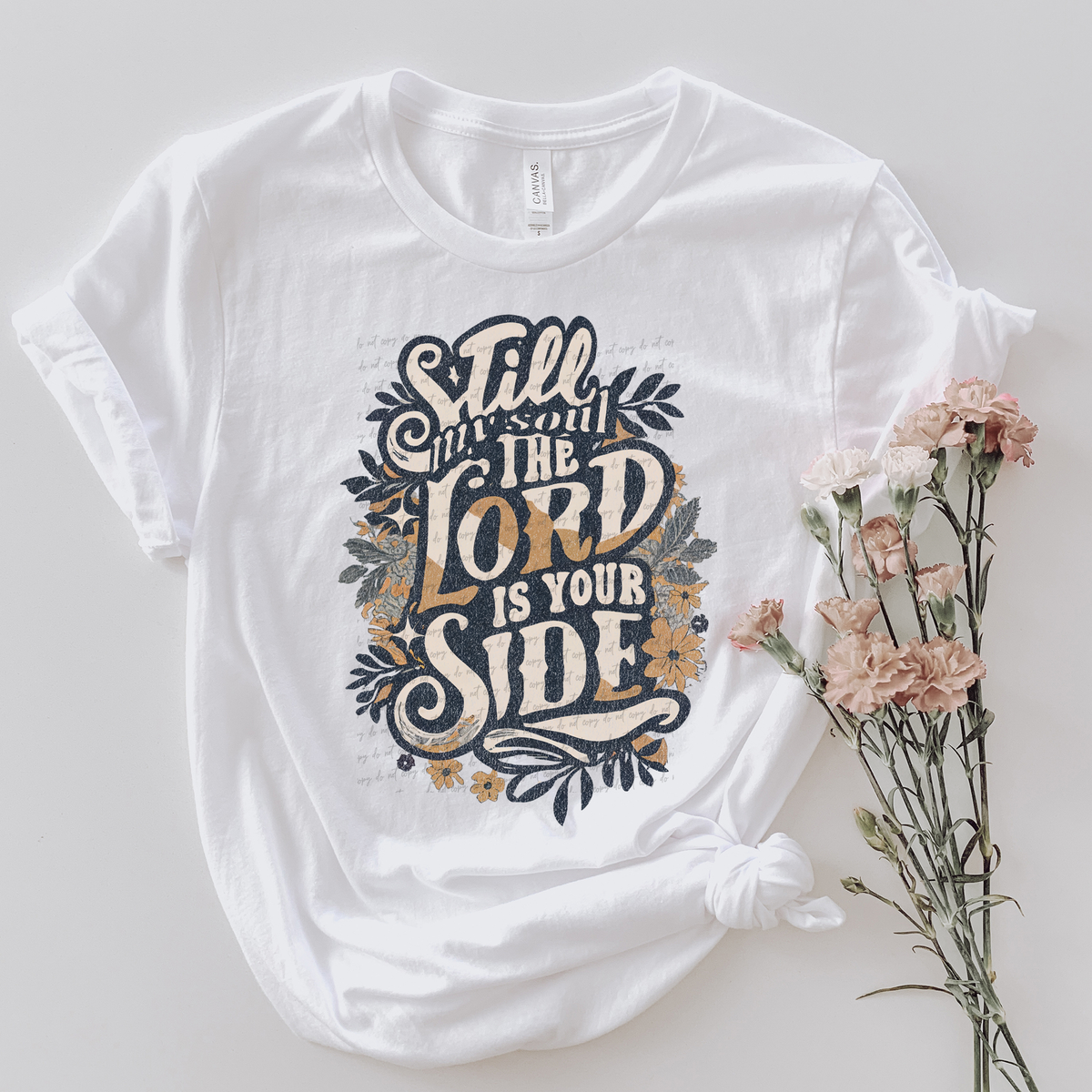 Still My Soul The Lord Is Your Side Floral Retro 81029 DTF Transfer