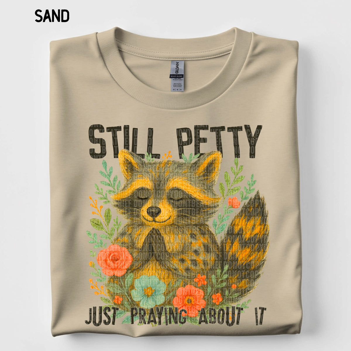Still Petty just praying about it Raccoon (SDD) DTF transfer