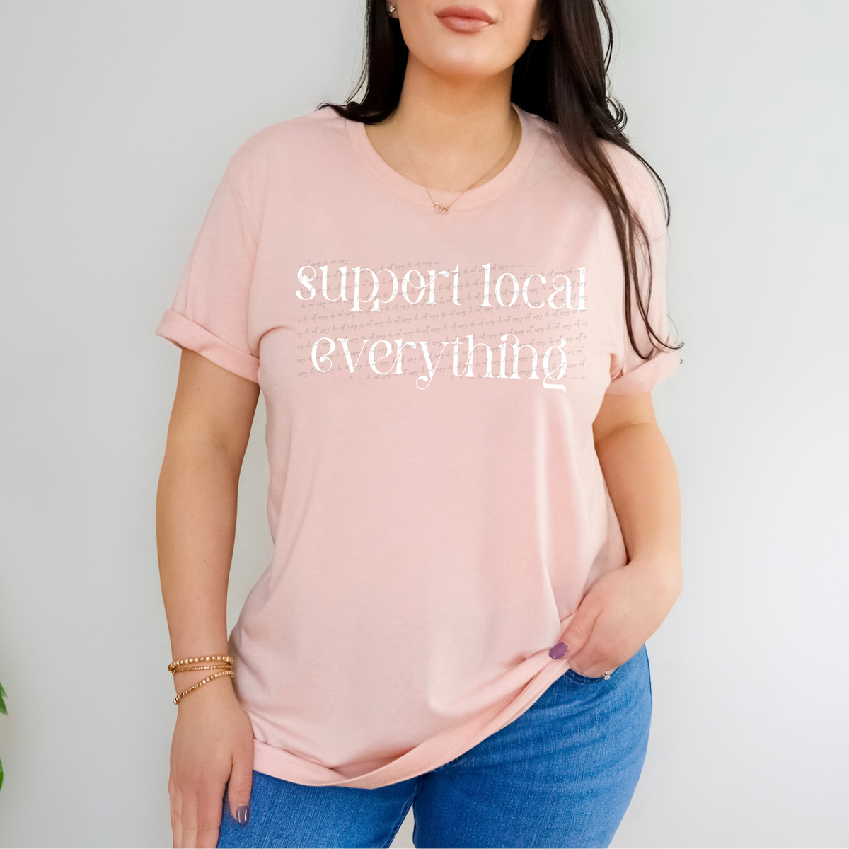 Support Local Everything Serif Font White 86807 DTF Transfer