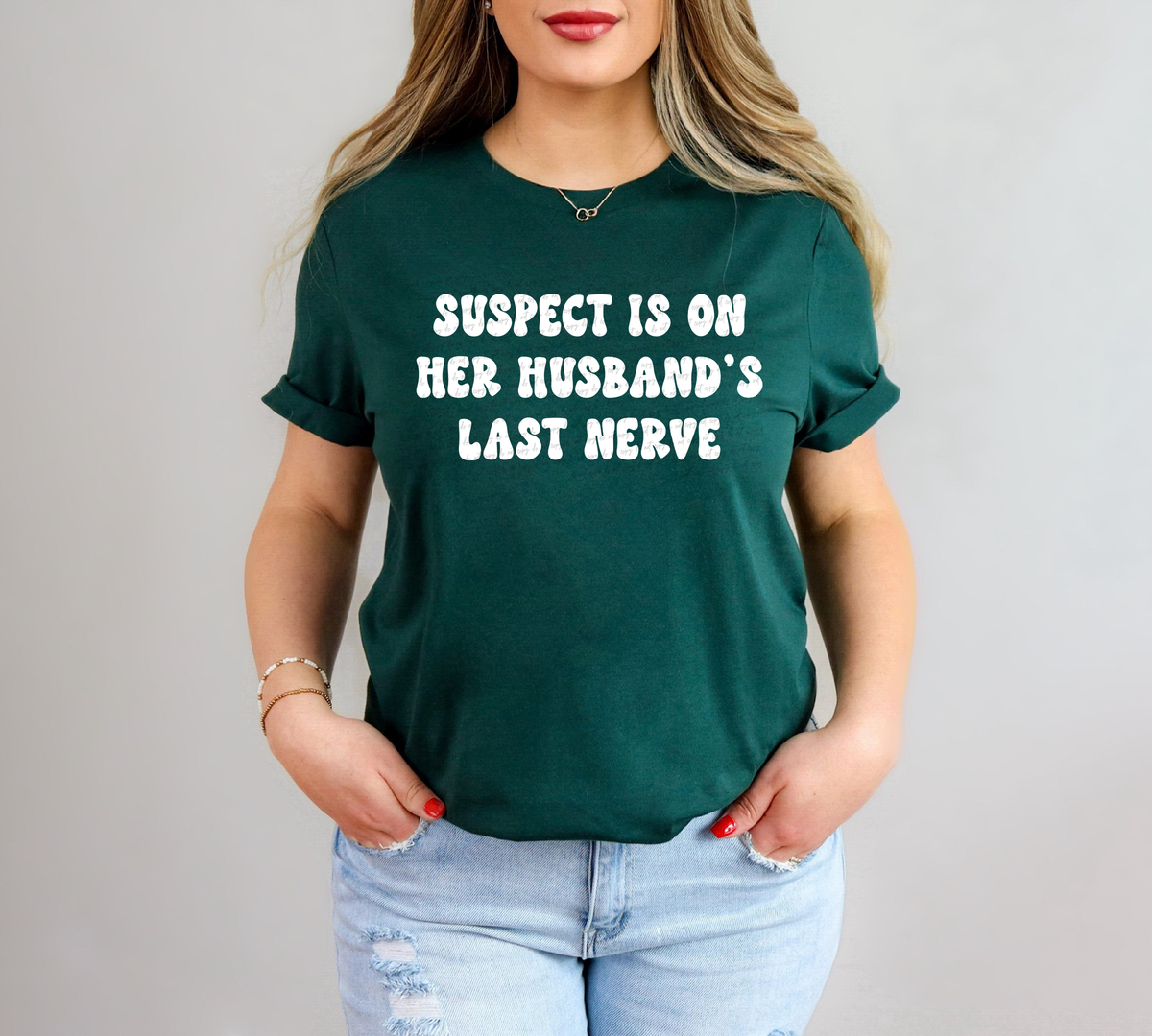 Suspect Is On Her Husband's Last Nerve White 86461 DTF Transfer