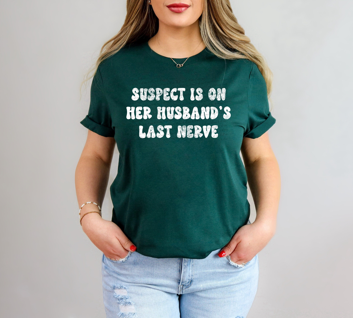 Suspect Is On Her Husband's Last Nerve White Grunge 86529 DTF Transfer