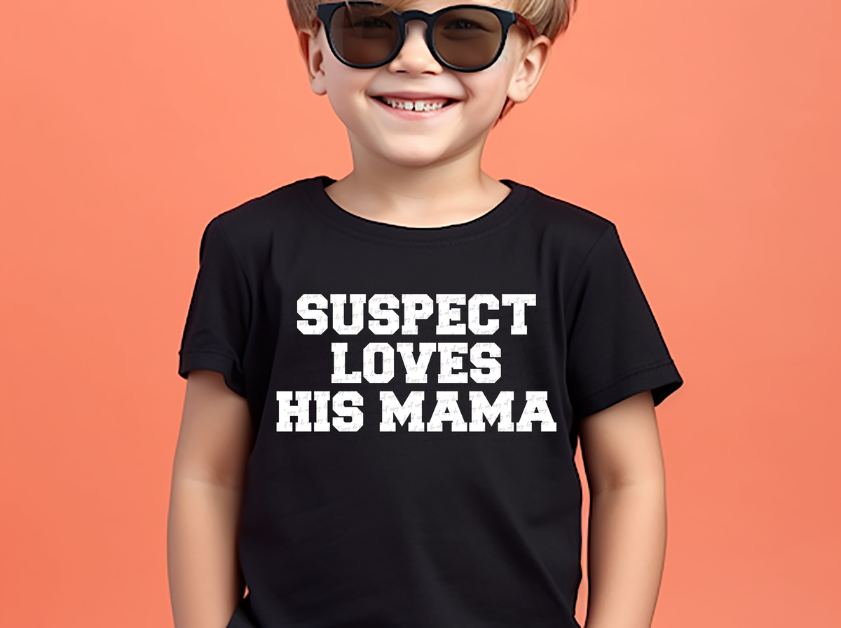 Suspect Love His Mama White Varsity Font 86249 DTF Transfer