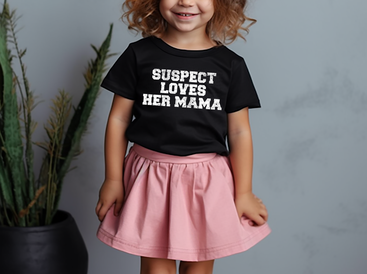 Suspect Loves Her Mama White Grunge 86254 DTF Transfer