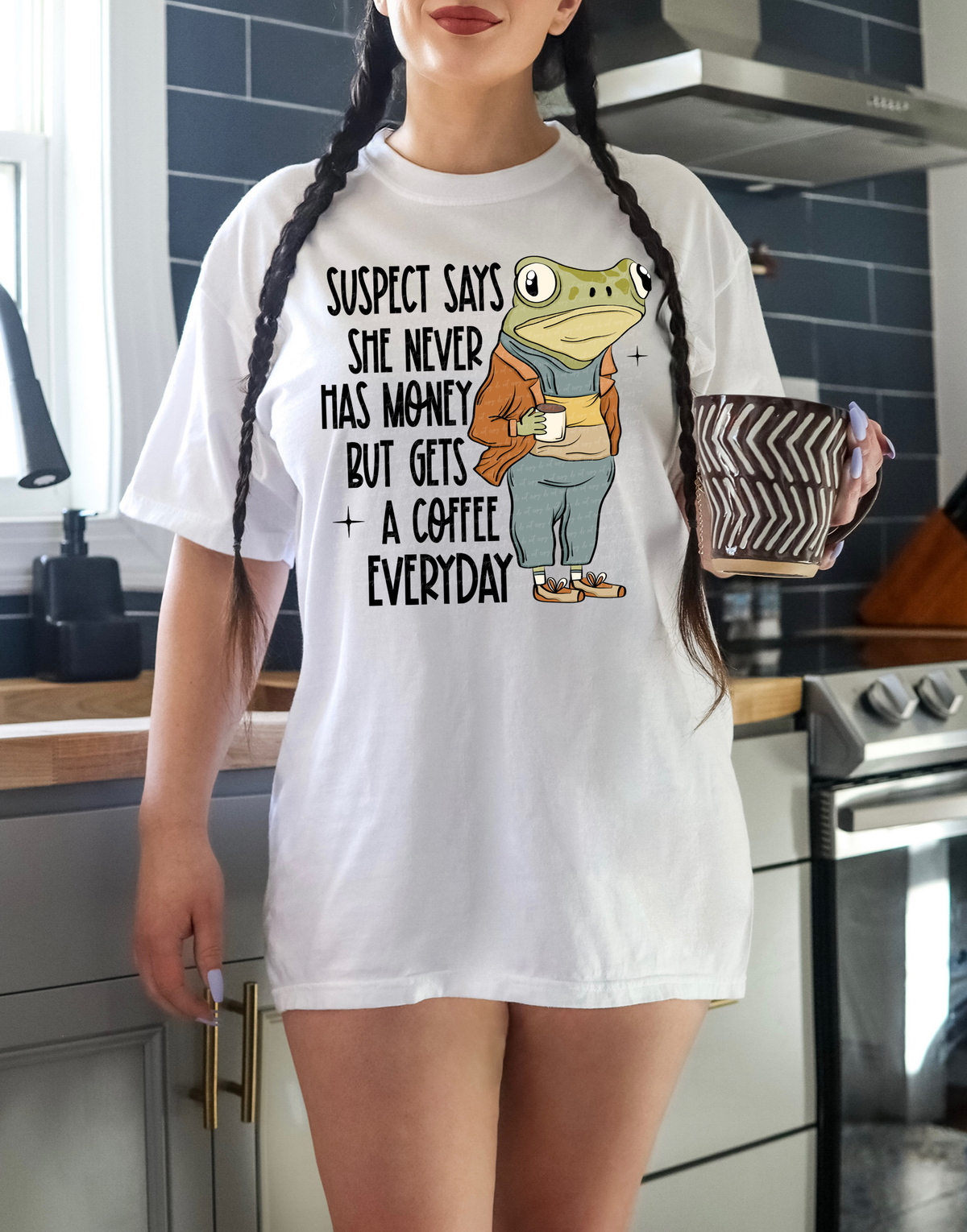 Suspect Says She Never Has Money But Gets A Coffee Everyday 86367 DTF Transfer