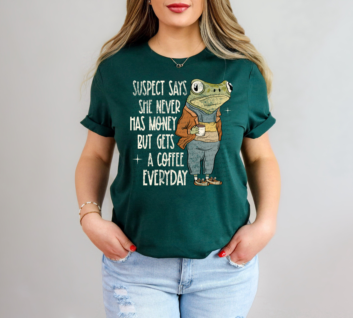 Suspect Says She Never Has Money But Gets A Coffee Everyday White Grunge 86530 DTF Transfer