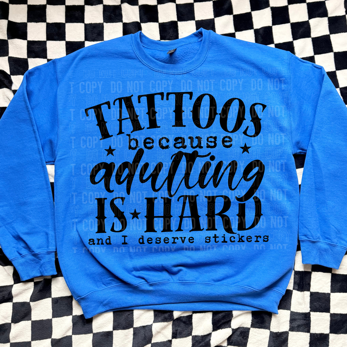Tattoos because adulting is hard BLACK (SBB) DTF Transfer