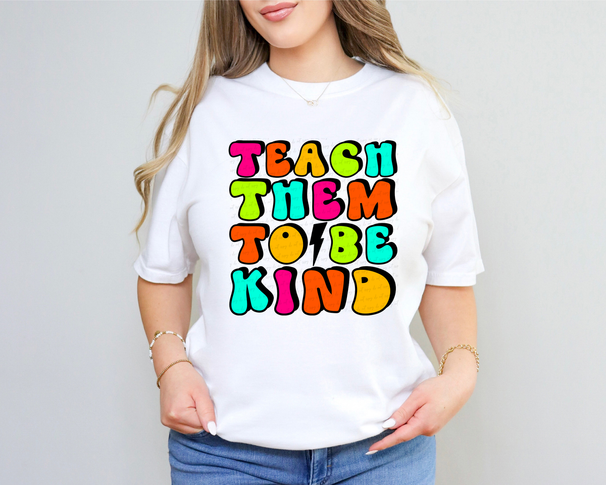 Teach Them To Be Kind Lightning Bolt Colorful Font 116662 DTF Transfer