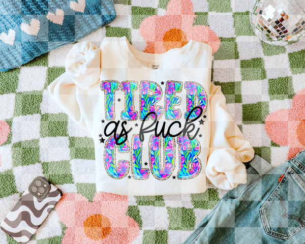 Tired as floral font (Lyttle) DTF Transfer
