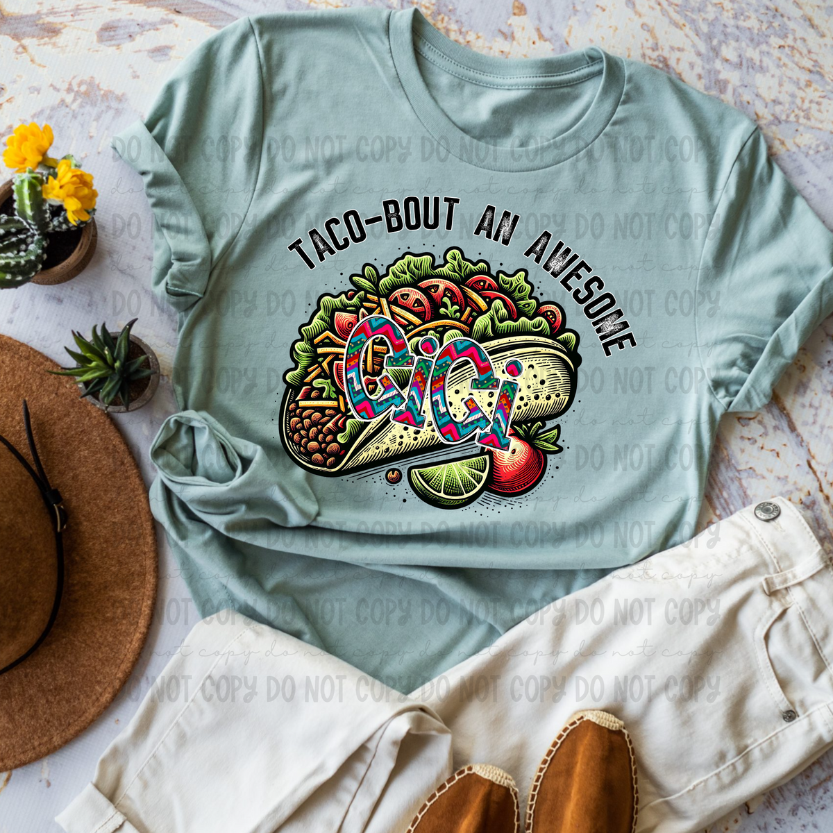 Taco Bout An Awesome Gigi (Revel) DTF transfer