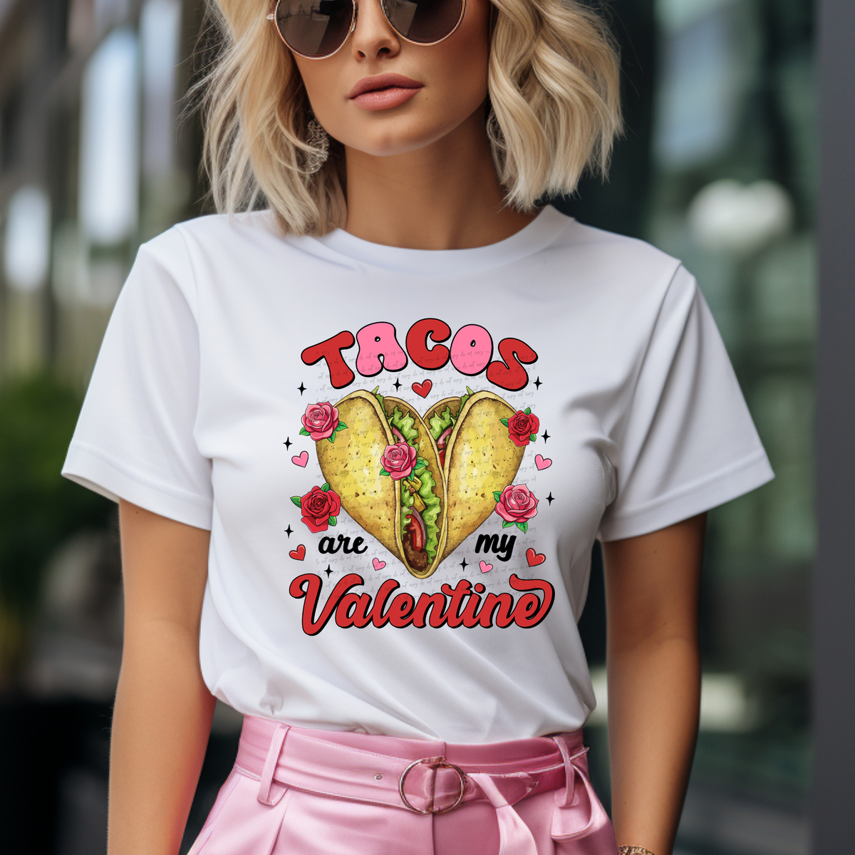 Tacos Are My Valentine 76300 DTF Transfer