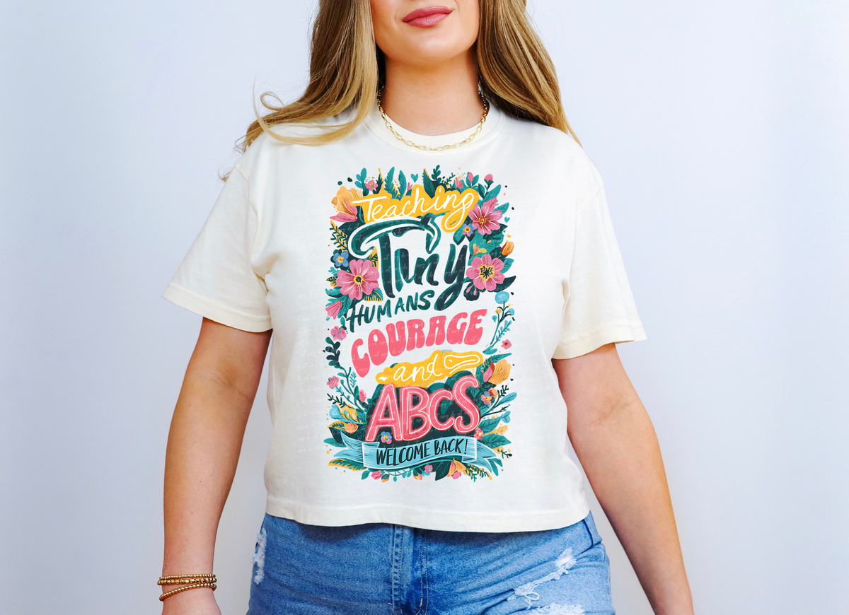 Teaching Tiny Humans Courage And ABCs 81419 DTF Transfer