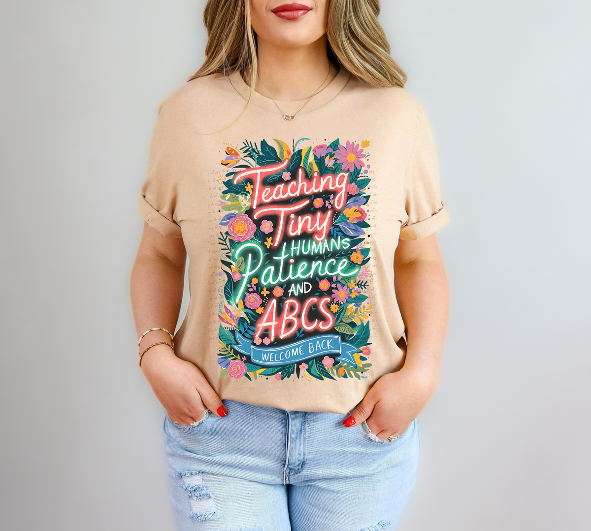 Teaching Tiny Humans Patience And ABCS Welcome Back 81421 DTF Transfer