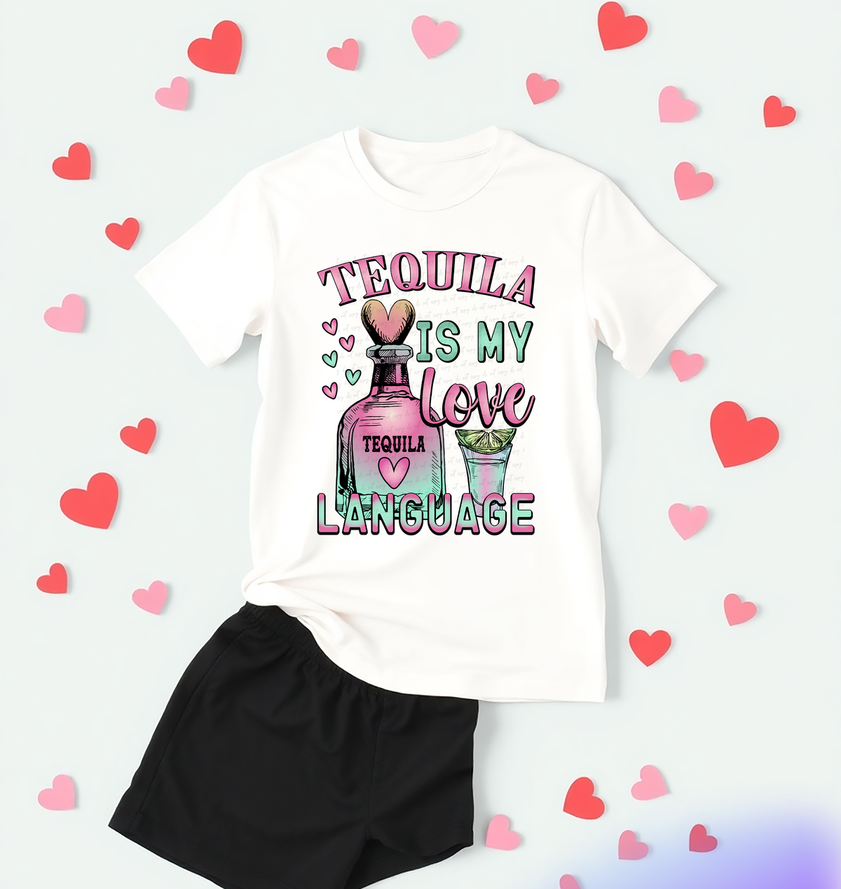 Tequila Is My Love Language 81662 DTF Transfer