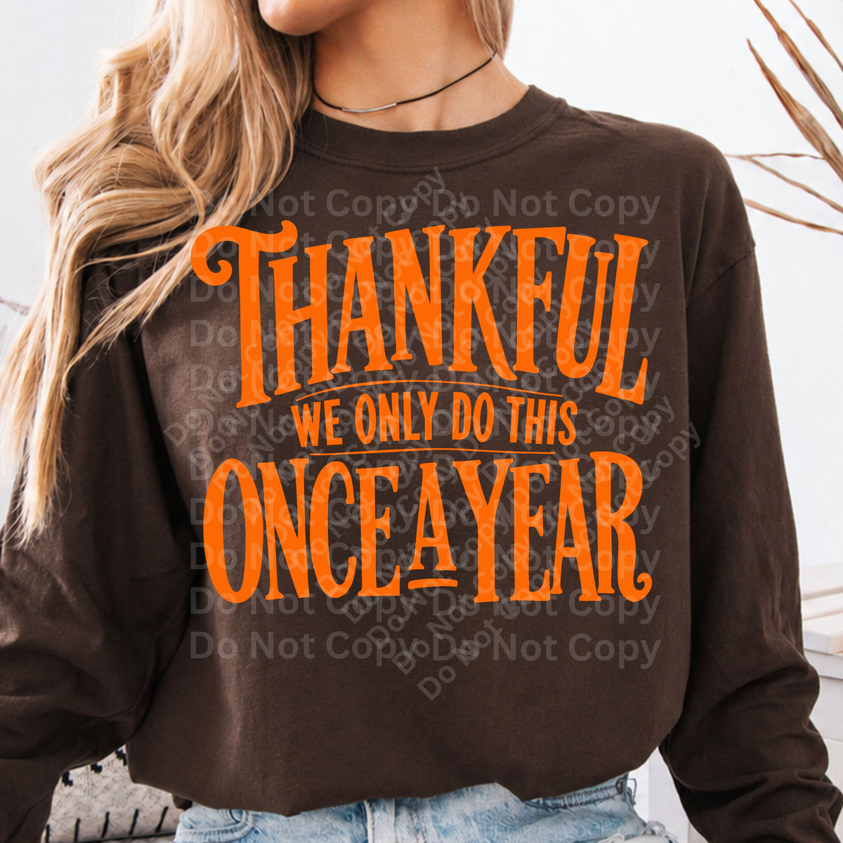 Thankful we only do this once a year ORANGE (Irene) DTF Transfer