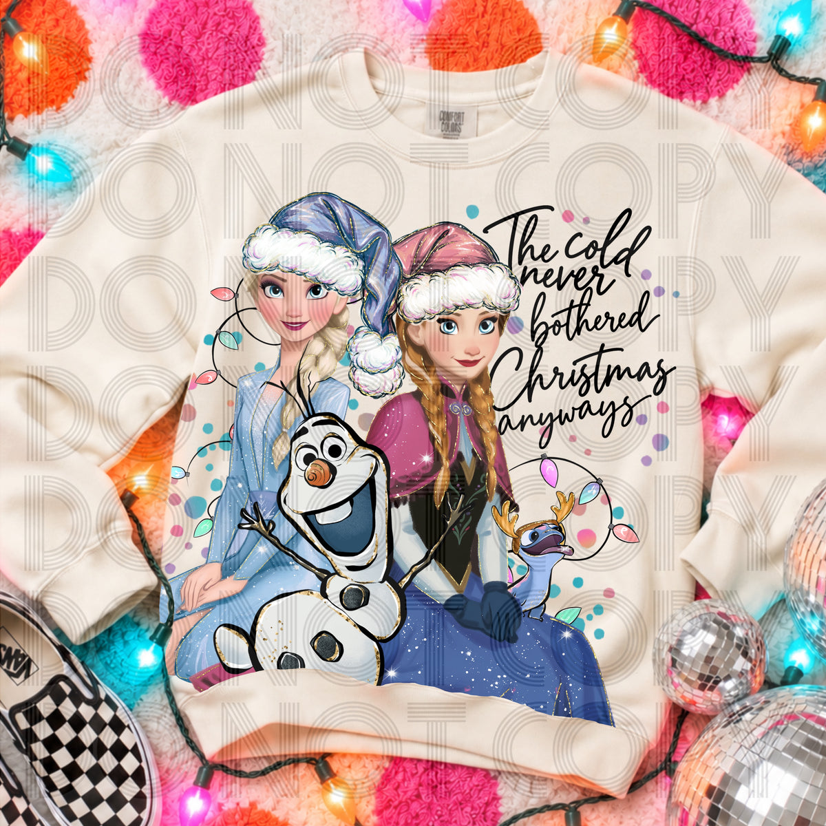 The cold never bothered Christmas anyways (Renewed) DTF Transfer